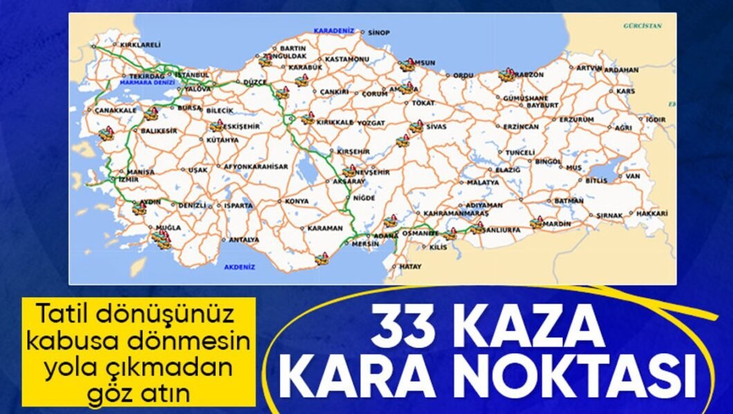 Bayram tatili dönüşü kabusa dönmesin: 33 kaza kara noktası